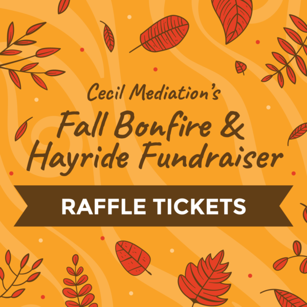 Fall Bonfire & Hayride Fundraiser Raffle Tickets – Cecil Mediation